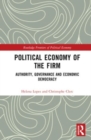 Political Economy of the Firm : Authority, Governance, and Economic Democracy - Book