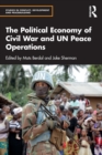 The Political Economy of Civil War and UN Peace Operations - Book