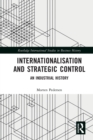 Internationalisation and Strategic Control : An Industrial History - Book