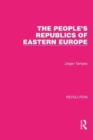 The People's Republics of Eastern Europe - Book