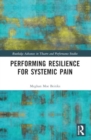 Performing Resilience for Systemic Pain - Book