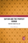 Sufism and the Perfect Human : From Ibn ‘Arabi to al-Jili - Book