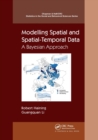 Modelling Spatial and Spatial-Temporal Data: A Bayesian Approach : A Bayesian Approach - Book