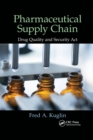 Pharmaceutical Supply Chain : Drug Quality and Security Act - Book