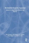 Residential Property Appraisal : Volume 2: Inspections, Defects and Reports - Book