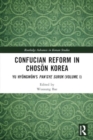 Confucian Reform in Choson Korea : Yu Hyongwon's Pan’gye surok (Volume I) - Book