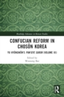 Confucian Reform in Choson Korea : Yu Hyongwon's Pan’gye surok (Volume III) - Book