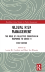 Global Risk Management : The Role of Collective Cognition in Response to COVID-19 - Book