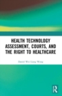 Health Technology Assessment, Courts and the Right to Healthcare - Book