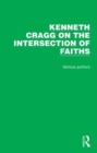 Kenneth Cragg on the Intersection of Faiths - Book