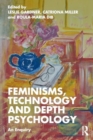 Feminisms, Technology and Depth Psychology : An Enquiry - Book