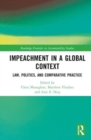 Impeachment in a Global Context : Law, Politics, and Comparative Practice - Book