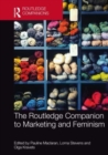 The Routledge Companion to Marketing and Feminism - Book