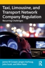 Taxi, Limousine, and Transport Network Company Regulation : Recurring Challenges - Book
