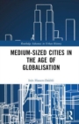 Medium-Sized Cities in the Age of Globalisation - Book