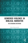 Gendered Violence in Biblical Narrative : The Devouring Metaphor - Book