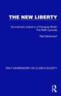 The New Liberty : Survival and Justice in a Changing World: The Reith Lectures - Book