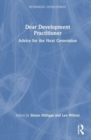 Dear Development Practitioner : Advice for the Next Generation - Book
