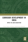 Corridor Development in India : Impact on Land Acquisition - Book