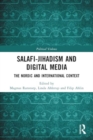 Salafi-Jihadism and Digital Media : The Nordic and International Context - Book