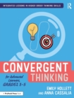 Convergent Thinking for Advanced Learners, Grades 3–5 - Book
