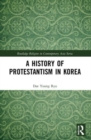 A History of Protestantism in Korea - Book