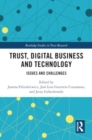 Trust, Digital Business and Technology : Issues and Challenges - Book