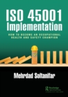 ISO 45001 Implementation : How to Become an Occupational Health and Safety Champion - Book