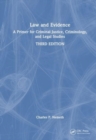 Law and Evidence : A Primer for Criminal Justice, Criminology, and Legal Studies - Book