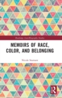 Memoirs of Race, Color, and Belonging - Book