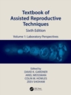 Textbook of Assisted Reproductive Techniques : Volume 1: Laboratory Perspectives - Book