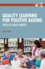 Quality Learning for Positive Ageing : Voices of Older Learners - Book