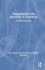 Engagements with Hybridity in Literature : An Introduction - Book