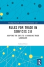 Rules for Trade in Services 2.0 : Adapting the GATS to a Changing Trade Landscape - Book