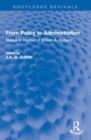 From Policy to Administration : Essays in Honour of William A. Robson - Book