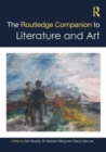 The Routledge Companion to Literature and Art - Book