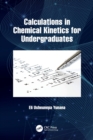 Calculations in Chemical Kinetics for Undergraduates - Book