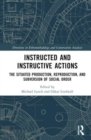 Instructed and Instructive Actions : The Situated Production, Reproduction, and Subversion of Social Order - Book