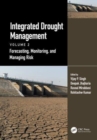 Integrated Drought Management, Volume 2 : Forecasting, Monitoring, and Managing Risk - Book