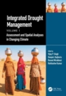 Integrated Drought Management, Volume 1 : Assessment and Spatial Analyses in Changing Climate - Book