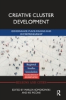 Creative Cluster Development : Governance, Place-Making and Entrepreneurship - Book