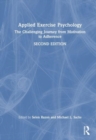 Applied Exercise Psychology : The Challenging Journey from Motivation to Adherence - Book