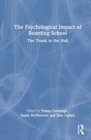 The Psychological Impact of Boarding School : The Trunk in the Hall - Book