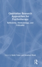 Qualitative Research Approaches for Psychotherapy : Reflexivity, Methodology, and Criticality - Book