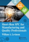 Short-Run SPC for Manufacturing and Quality Professionals - Book