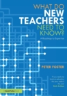 What Do New Teachers Need to Know? : A Roadmap to Expertise - Book