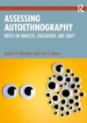 Assessing Autoethnography : Notes on Analysis, Evaluation, and Craft - Book