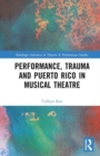 Performance, Trauma and Puerto Rico in Musical Theatre - Book