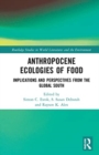 Anthropocene Ecologies of Food : Notes from the Global South - Book