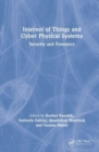 Internet of Things and Cyber Physical Systems : Security and Forensics - Book